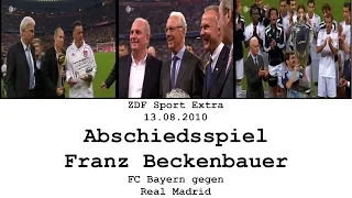 Abschiedsspiel Franz Beckenbauer: FC Bayern vs. Real Madrid | ZDF | 13.08.2010