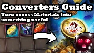 Converters Guide, Turn Excess Materials Into Something Useful - Guild Wars 2