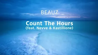 한글자막번역 : BEAUZ - Count The Hours (feat. Nevve & Kastillione)