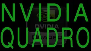 Немножко о Nvidia Quadro