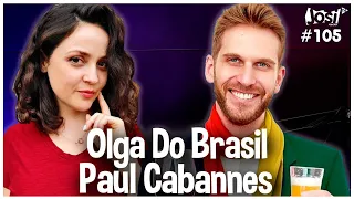 Paul Cabannes e Olga do Brasil - JosiTV Podcast #105 ​
