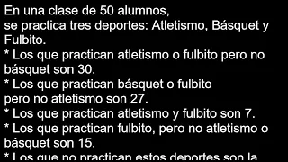 En una clase de 50 alumnos se practica tres deportes: Atletismo, Básquet y Fulbito Los que practican