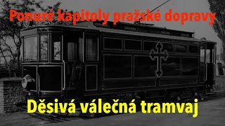 Tramvaj mrtvých a středověké opatření proti hluku: Zapomenuté příběhy Prahy