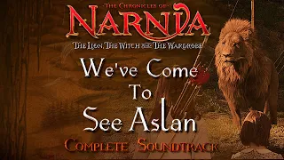 The Chronicles of Narnia Complete Soundtrack 36. We've Come To See Aslan