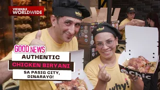 Authentic chicken biryani sa Pasig City, dinarayo! | Good News