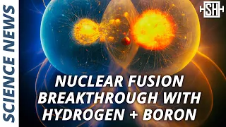 Nuclear Fusion Breakthrough With Hydrogen-Boron Reactions