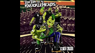 TomTom and The Knuckleheads - We Are