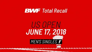 BWF Total Recall | US Open 2018 | Men's Singles F | BWF 2020