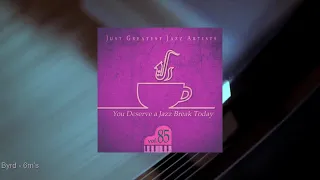 You Deserve a Jazz Break Today - Vol.85 (Full Album)