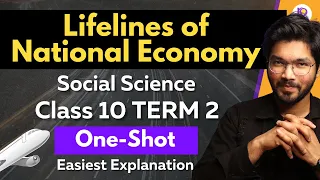 Lifelines of National Economy Class 10 Geography | Term 2 | Full Chapter in One-Shot | Padhle