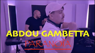 ABDOU Gambetta -PARANOÎA-© (Gosra Live #01)