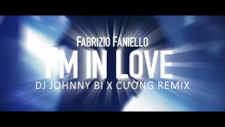 Fabrizio Faniello - I'm In Love - Official Lyric Video -  DJ Johnny Bi x Cường Remix