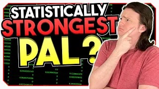 Which Pal is STATISTICALLY the Strongest? (Palworld)