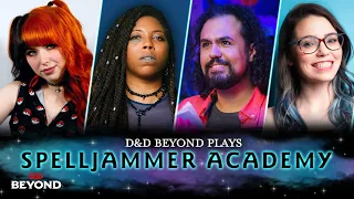 Spelljammer Academy One-Shot w/ DM Saige Ryan, Aabria Iyengar & Eugenio Vargas | D&D Beyond