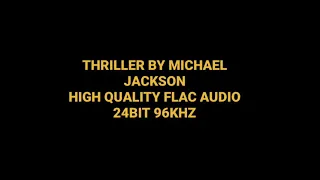 Thriller by Michael Jackson High Quality 24bit Flac Audio Song