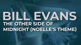 Bill Evans - The Other Side Of Midnight (Noelle's Theme) (Official Audio)