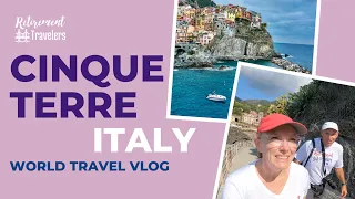 CINQUE TERRE ITALY travel vlog | Retirement Travel #89
