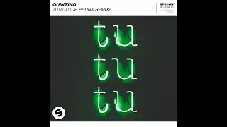 Quintino - TUTUTU (Dr Phunk Remix)