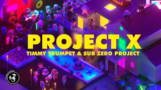 Timmy Trumpet & Sub Zero Project - Project X