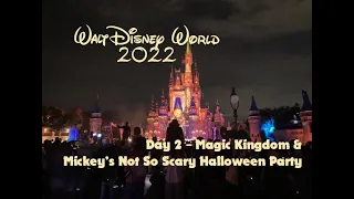 Magic Kingdom & Mickey's Not So Scary Halloween Party - Walt Disney World 2022: Day 2