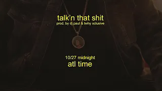 TALKIN' THAT SHIT • Out Midnight 10/27 ET