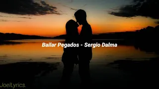 Bailar Pegados - Sergio Dalma (Letra)