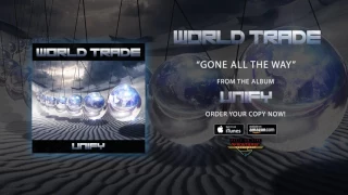 World Trade - "Gone All The Way" (Official Audio)