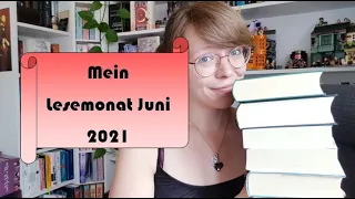 Mein Lesemonat Juni 2021!/ Tolle Bücher ohne Ende!/ JackysLetterLove