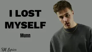 I lost myself by Munn (Lyrics)