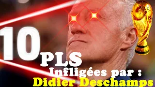 10 PLS infligées par : Didier Deschamps!