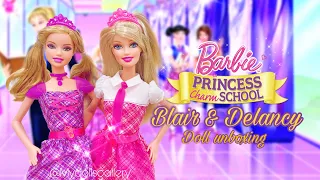 Barbie Princess Charm School Doll Unboxing Blair and Delancy 💖📚👑