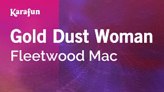 Gold Dust Woman - Fleetwood Mac | Karaoke Version | KaraFun