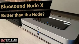 Bluesound Node X - Better than the Node?