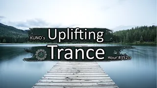 UPLIFTING TRANCE MIX 352/2 [June 2021] I KUNO´s Uplifting Trance Hour 🎵