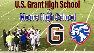 U S  Grant High School vs Moore High School-Boys Varsity Soccer #aidenc08 #soccer #moorestrong