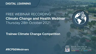 Climate Change and Health Webinar | Trainee Climate Change Competition