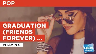 Graduation (Friends Forever) (Radio Version) : Vitamin C | Karaoke with Lyrics