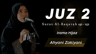 Murottal Juz 2 Surah al-Baqarah 142 - 252 Irama Full Hijaz (Ahyani Zakiyani)