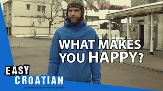Easy Croatian 19 - What makes you happy?