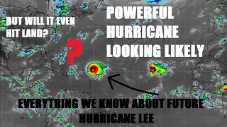 Major hurricane likely! BUT will it be a threat? Everything we know as of now