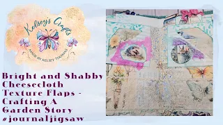 Bright and Shabby Cheesecloth Texture Flaps - Crafting a Garden Story #journaljigsaw
