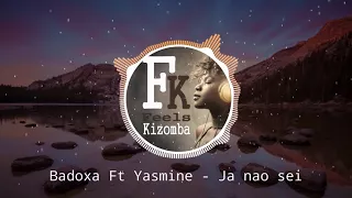 Badoxa Ft Yasmine - Já não sei (2018)