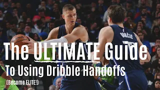 The ULTIMATE Guide To Using Dribble Handoffs (Become ELITE Using DHO's)
