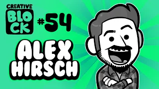 ALEX HIRSCH | CREATIVE BLOCK #54