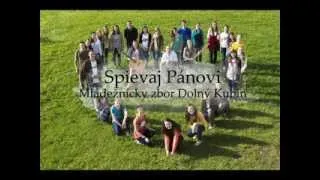 Spievaj Pánovi - mládežnícky zbor Dolný Kubín