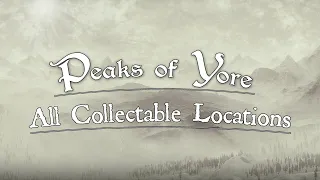 Peaks Of Yore All Collectable Locations