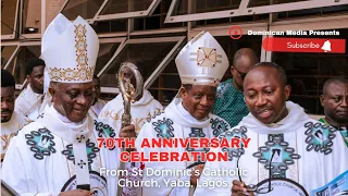 70th Anniversary of St Dominic's Catholic Church Yaba