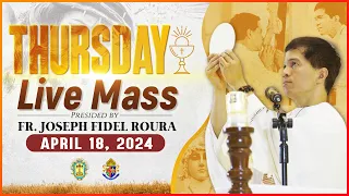 THURSDAY FILIPINO MASS TODAY LIVE || APRIL 18, 2024 || FR. JOSEPH FIDEL ROURA