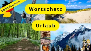 Deutsch lernen mit Bildern | Wortschatz "Urlaub" | 100 Vokabeln | | #deutschlernen