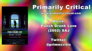 Punch Drunk Love 2002 SAJ - Movie Review Podcast